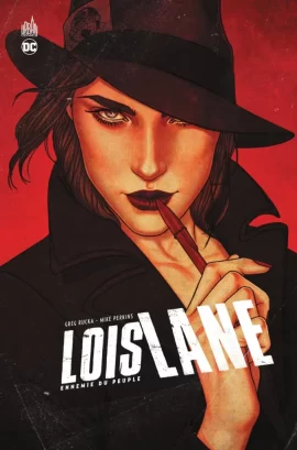 LOIS LANE : ENNEMIE DU PEUPLE – Regard critique